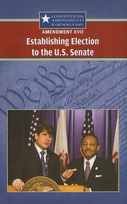 Amendment XVII: Establishing Election to the U.S. Senate, Jeff Hay - Paperback - 9780737751123