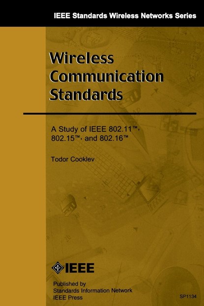 Wireless Communication Standards, Todor Cooklev - Paperback - 9780738140667