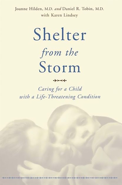 Shelter From The Storm, Daniel Tobin ; Joanne Hilden ; Karen Lindsey - Paperback - 9780738205342