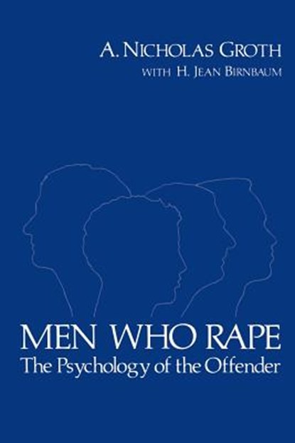Men Who Rape, A. Nicholas Groth - Paperback - 9780738206240