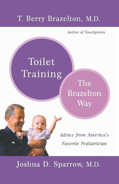 Toilet Training-The Brazelton Way, Joshua Sparrow ; T. Berry Brazelton - Paperback - 9780738209203