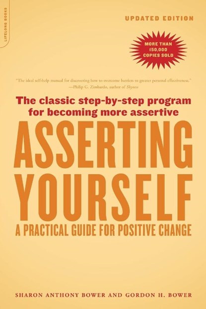 Asserting Yourself-Updated Edition, Gordon H. Bower ; Sharon Anthony Bower - Paperback - 9780738209715
