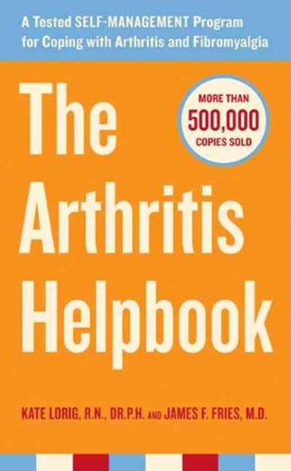 The Arthritis Helpbook (mass mkt ed), Dr. Kate Lorig ; James F. Fries - Paperback - 9780738210704