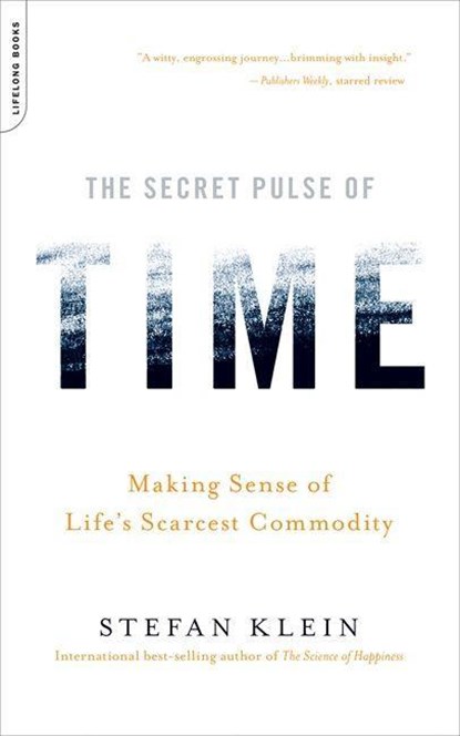 Klein, S: Secret Pulse of Time, Stefan Klein - Paperback - 9780738212562
