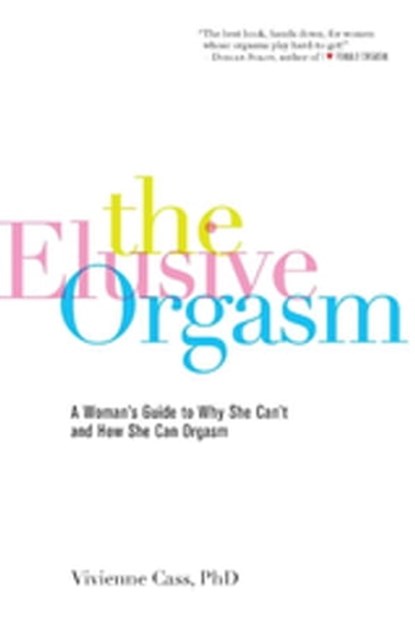 The Elusive Orgasm, Vivienne Cass, PhD - Ebook - 9780738212937