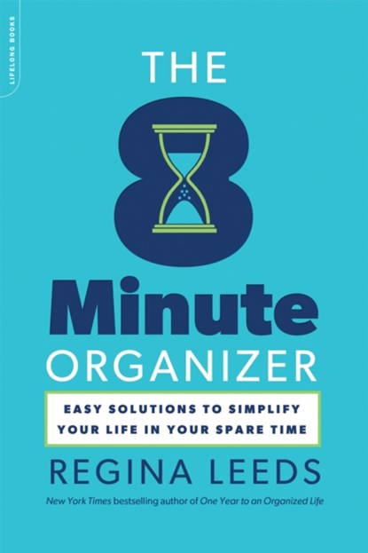 The 8 Minute Organizer, LEEDS,  Regina - Paperback - 9780738215716