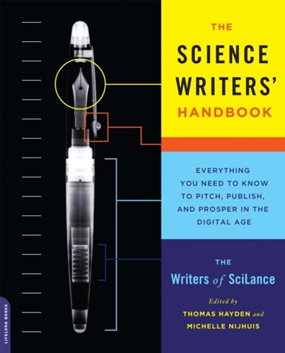 The Science Writers' Handbook, Michelle Nijhuis ; Thomas Hayden ; Writers SciLance - Paperback - 9780738216560
