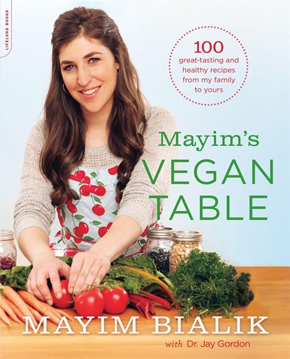 Mayim's Vegan Table, Jay Gordon ; Mayim Bialik - Paperback - 9780738217048