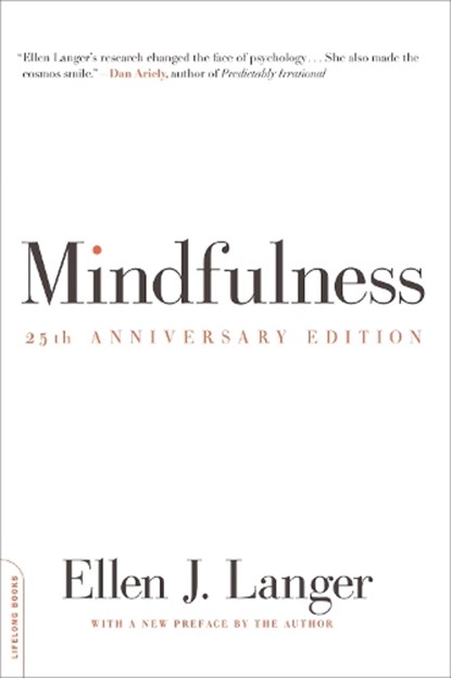 Mindfulness, 25th anniversary edition, Ellen Langer - Paperback - 9780738217994