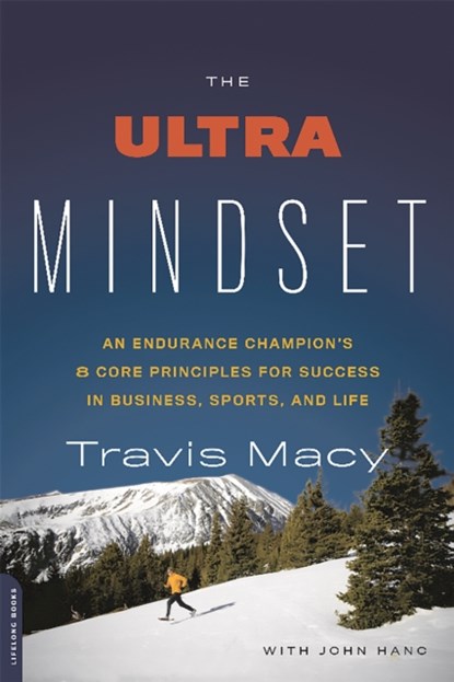 The Ultra Mindset, John Hanc ; Travis Macy - Paperback - 9780738218144