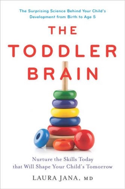 The Toddler Brain, DR. LAURA A.,  M.D. Jana - Gebonden - 9780738218755