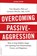 Overcoming Passive-Aggression, Revised Edition, Loriann Oberlin ; Tim Murphy - Paperback - 9780738219189