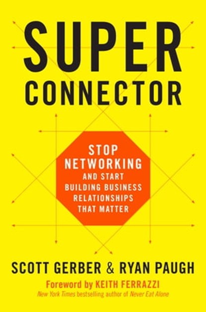 Superconnector, Scott Gerber ; Ryan Paugh - Ebook - 9780738219974