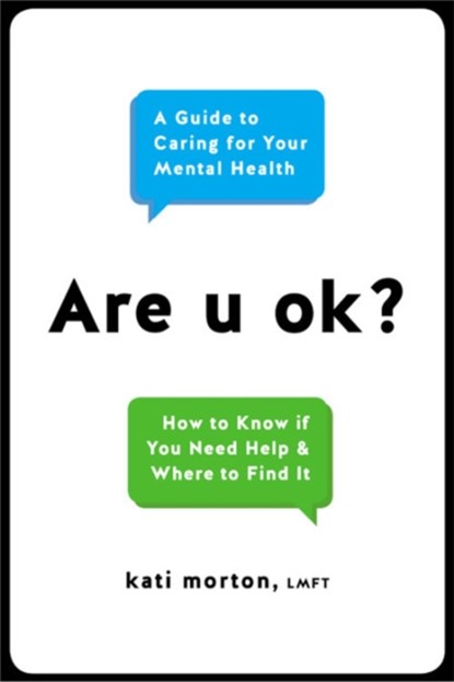 Are U Ok?, Kati Morton LMFT - Gebonden - 9780738234991