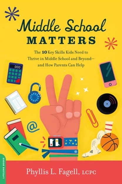 Middle School Matters, Phyllis L. Fagell - Ebook - 9780738235097