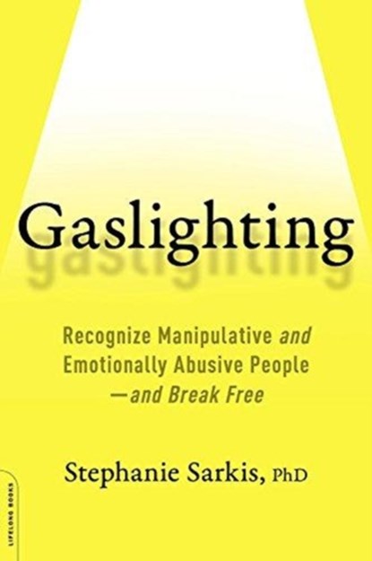 Gaslighting, Stephanie Moulton Sarkis - Paperback - 9780738284668