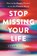Stop Missing Your Life, Cory Muscara - Paperback - 9780738285306