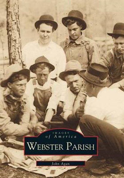 Webster Parish, John A. Agan - Paperback - 9780738506043