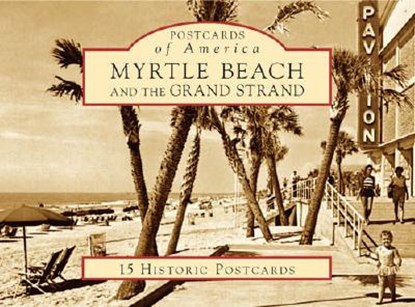 Myrtle Beach and the Grand Strand, niet bekend - Overig - 9780738525068