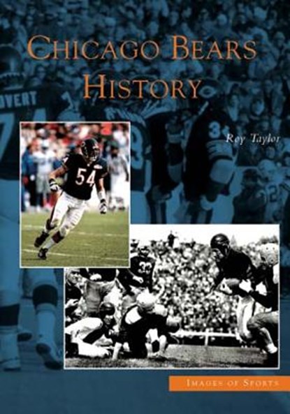 Chicago Bears History, Roy Taylor - Paperback - 9780738533193