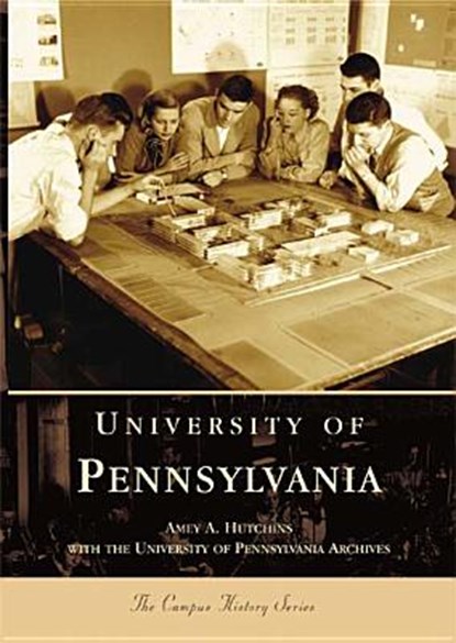 University of Pennsylvania, Amey A. Hutchins - Paperback - 9780738535227