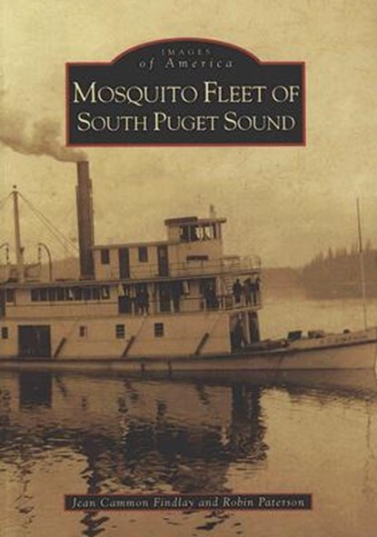 Mosquito Fleet of South Puget Sound, Jean Findlay - Paperback - 9780738556079