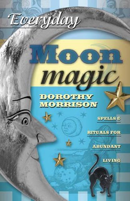 EVERYDAY MOON MAGIC, Dorothy Morrison - Paperback - 9780738702490