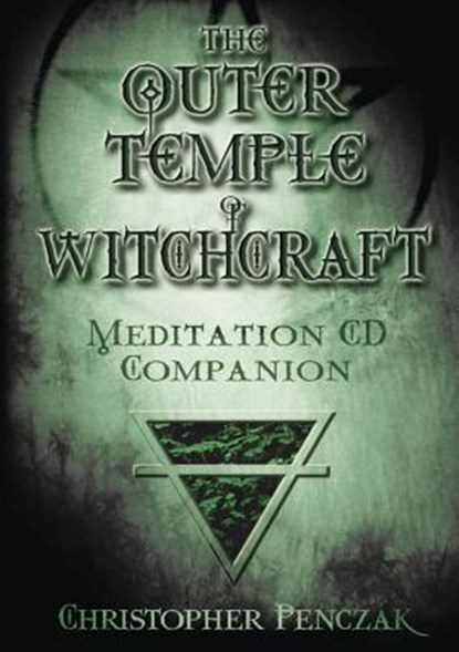 Outer Temple of Witchcraft Meditation CD Companion, Christopher Penczak - AVM - 9780738705323