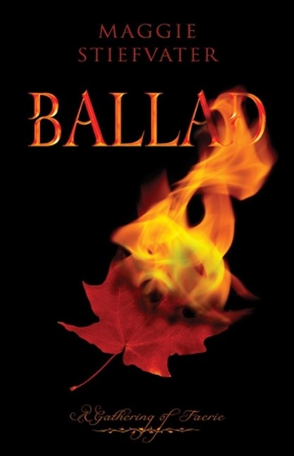 Ballad, Maggie Stiefvater - Paperback - 9780738714844