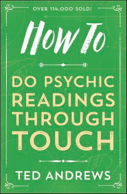 How To Do Psychic Readings Through Touch, Ted Andrews - Ebook - 9780738716381