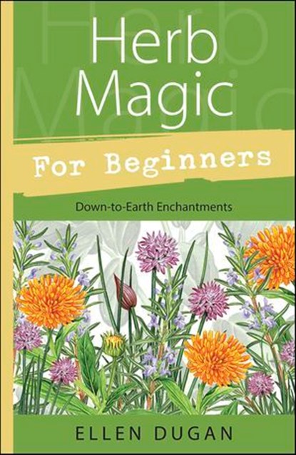 Herb Magic for Beginners, Ellen Dugan - Ebook - 9780738716992