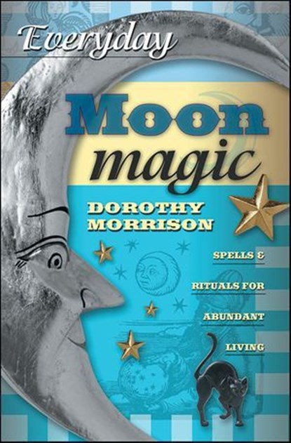 Everyday Moon Magic, Dorothy Morrison - Ebook - 9780738717944
