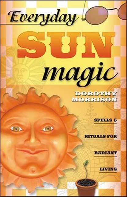 Everyday Sun Magic, Dorothy Morrison - Ebook - 9780738724256