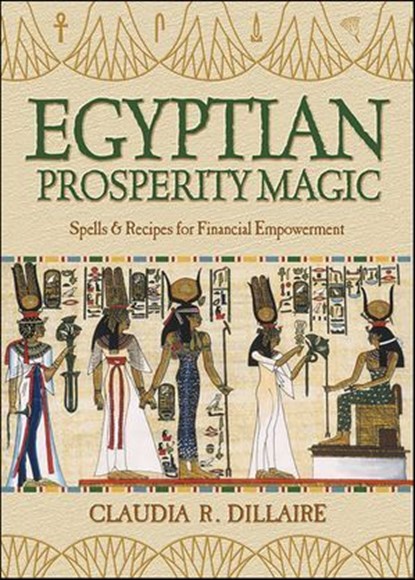 Egyptian Prosperity Magic, Claudia R. Dillaire - Ebook - 9780738728209