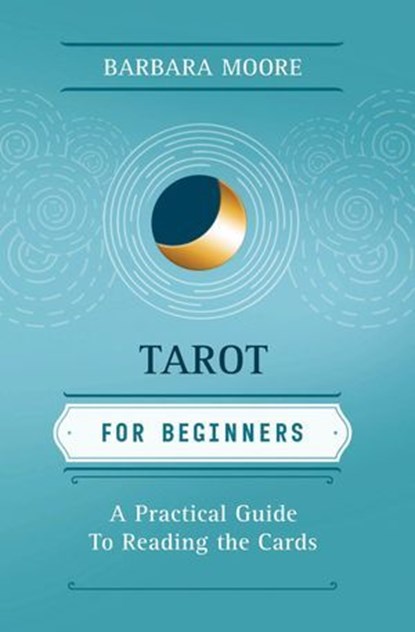 Tarot for Beginners, Barbara Moore - Ebook - 9780738729671