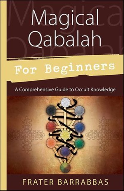 Magical Qabalah for Beginners, Frater Barrabbas - Ebook - 9780738732695