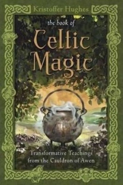 Book of Celtic Magic, Kristoffer Hughes - Paperback - 9780738737058