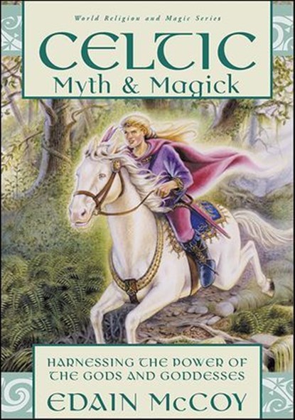 Celtic Myth & Magick, Edain McCoy - Ebook - 9780738737072