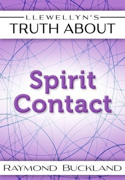 Llewellyn's Truth About Spirit, Raymond Buckland - Ebook - 9780738738574