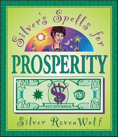 Silver's Spells for Prosperity, Silver RavenWolf - Ebook - 9780738739144