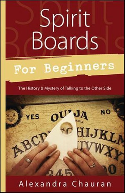Spirit Boards for Beginners, Alexandra Chauran - Ebook - 9780738739410