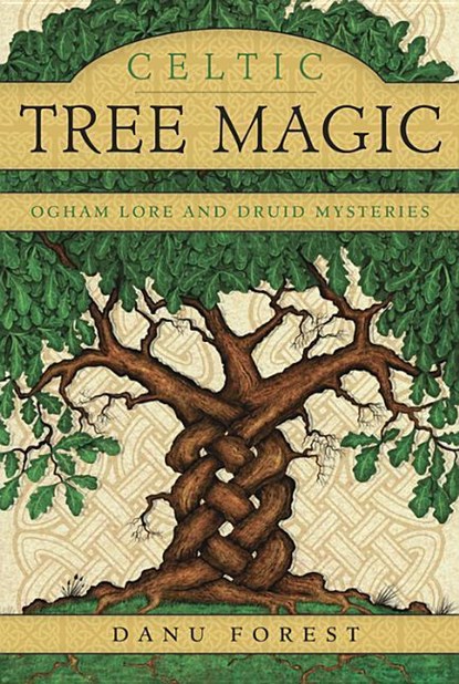 Celtic Tree Magic, Danu Forest - Paperback - 9780738741017