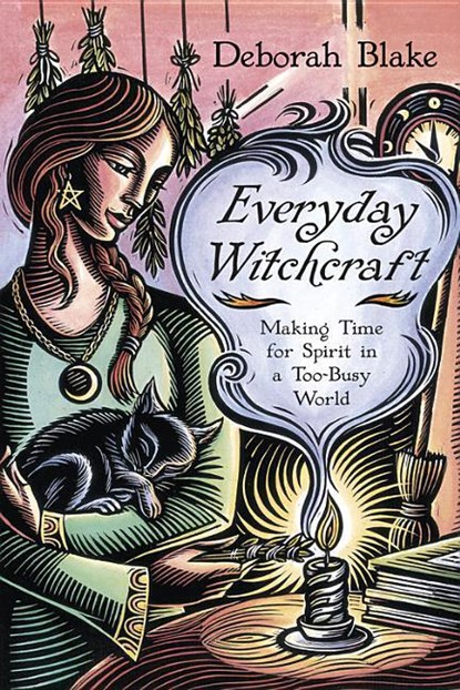 Everyday Witchcraft, Deborah Blake - Paperback - 9780738742182