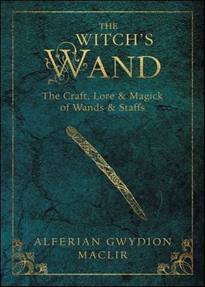 Witch's Wand, Alferian Gwydion MacLir - Ebook - 9780738746838