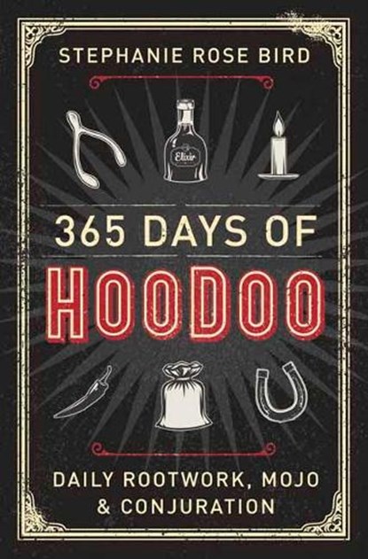 365 Days of Hoodoo, Stephanie Rose Bird - Paperback - 9780738747842