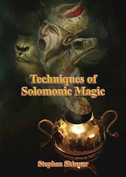 Techniques of Solomonic Magic, Stephen Skinner - Gebonden - 9780738748061