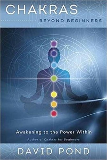 Chakras Beyond Beginners, POND,  David - Paperback - 9780738748597