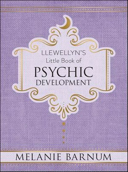 Llewellyn's Little Book of Psychic Development, Melanie Barnum - Ebook - 9780738752600