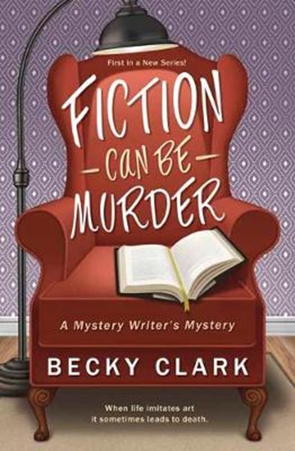 Fiction Can Be Murder, Becky Clark - Paperback - 9780738753324