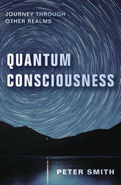 Quantum Consciousness, Peter Smith - Paperback - 9780738754932